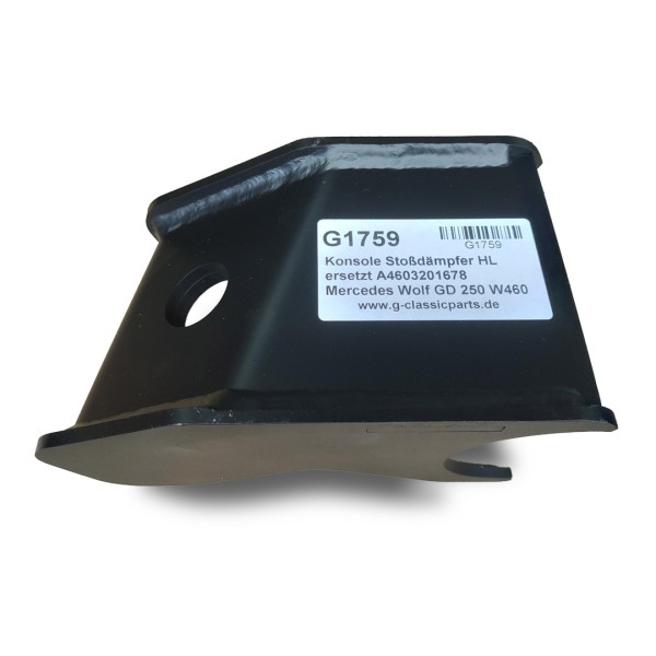 Konsole Stoßdämpfer HL ersetzt A4603201678 Mercedes Wolf GD 250 W460 W461 W463